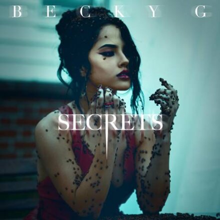 BECKY G RELEASES NEW SINGLE “SECRETS” ALONG WITH MUSIC VIDEO