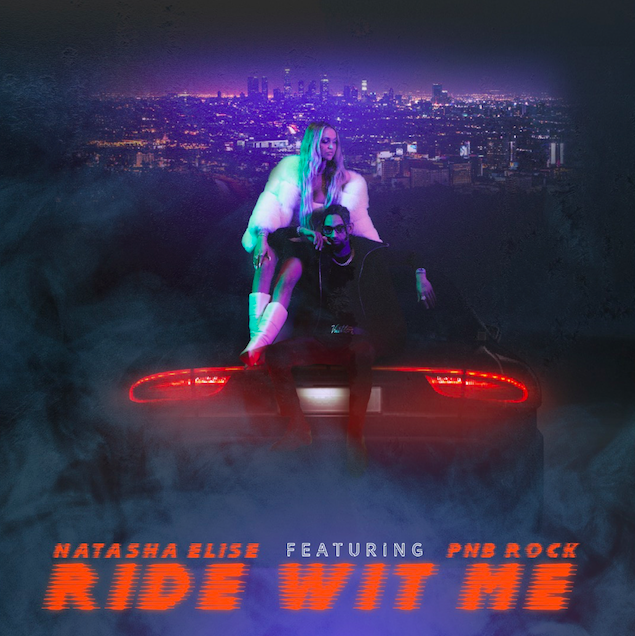 LA’s Natasha Elise Releases Her New Video ‘Ride With Me’ With Rapper PnB Rock