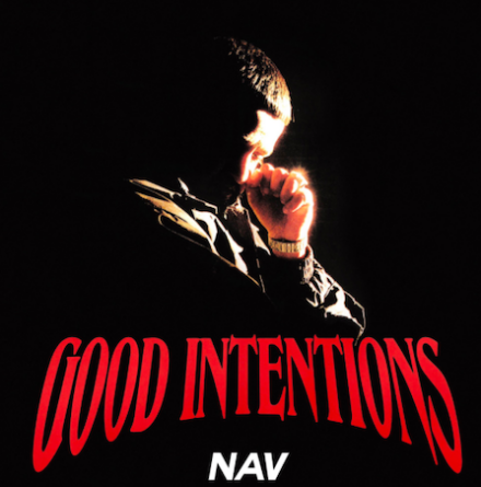 NAV Makes Waves With His Third Studio Album ‘Good Intentions’