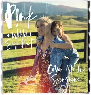 P!NK + WILLOW SAGE HART RELEASE “COVER ME IN SUNSHINE”